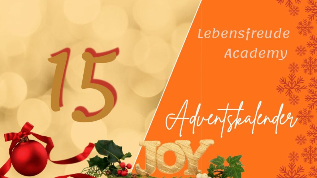 Zum Lachen - Lebensfreude-Adventskalender Tag 15 - Freude - Lebensfreude-Academy