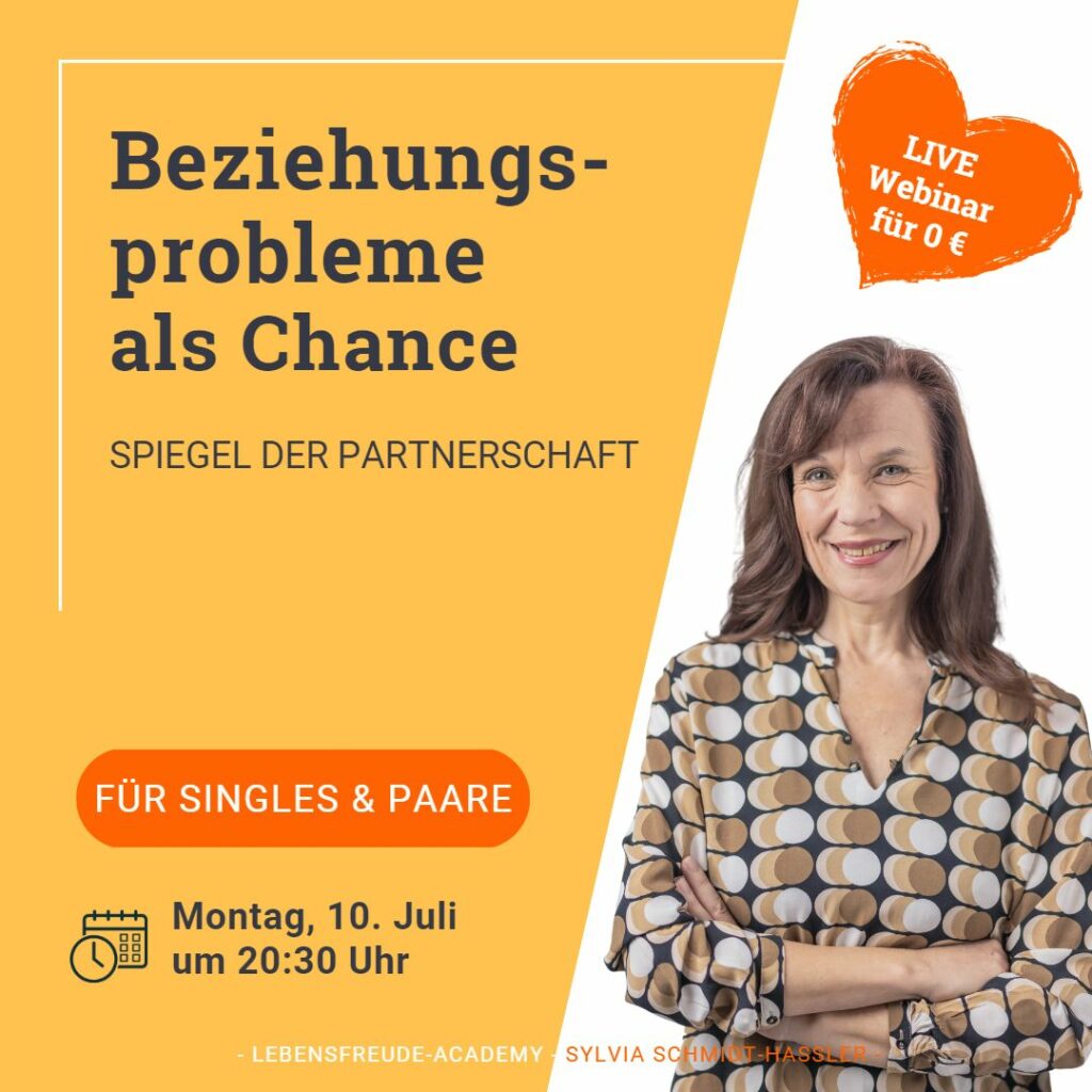 Einladung zum Live-Webinar Beziehungs-probleme als Chance - Spiegel der Partnerschaft - Lebensfreude-Academy